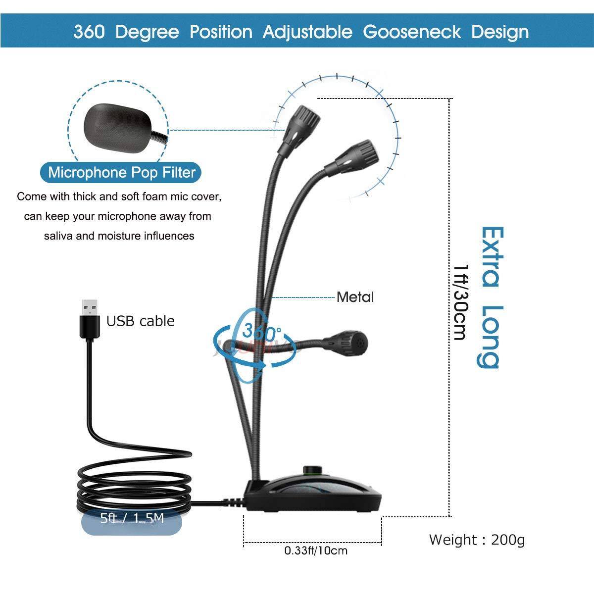 360 Degree Position Adjustable Gooseneck Design

- Microphone Pop Filter
  - Come with thick and soft foam mic cover, can keep your microphone away from saliva and moisture influences

- USB cable

- Metal

- Extra Long
  - 1ft/30cm

- 5ft/1.5M

- Weight: 200g