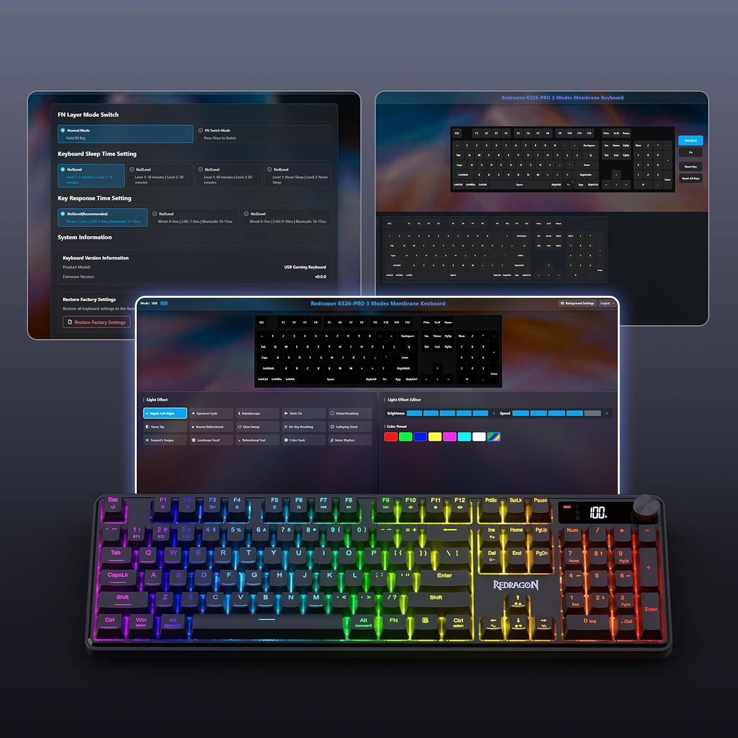 Redragon KS26-PRO: Modes Membrane Keyboard

PN Layer Mode Switch

Salebook

R

Keyboard Sleep Time Setting

i

M

Key Response Time Setting

Naturned/Serving

System Information

Keyboard Version Information

hode! Model

use Gaming Androad

Rectore Factory Settings Teshom to keyboard - D be

Redragon KS26-PRO 1 Modes Membrane Keyboard

, DefgreenCiellinge

Rectone Factory

Syle

Hilles ollor

HyDrited

SediumCola

Undecar

Sita To

Beightens

Speed

or m25mg

k Soffing

Color hout

Esc

F1

F2

F3

F4

F5

F6

F7

F8

F9

F10

F11

F12

Profic

Scrck

Pause

1

2

3

4

5

6

7

8

9

0

and

Home

PgUp

Tab

Q

W

E

R

T

Y

U

I

O

P

K

Del

End

PgDn

1

