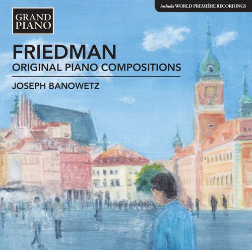 Friedman,Ignaz / Banowetz,Joseph - Friedman: Original Piano Compositions   - COMPACT DISCS [CD] price history on PriceWatchPro