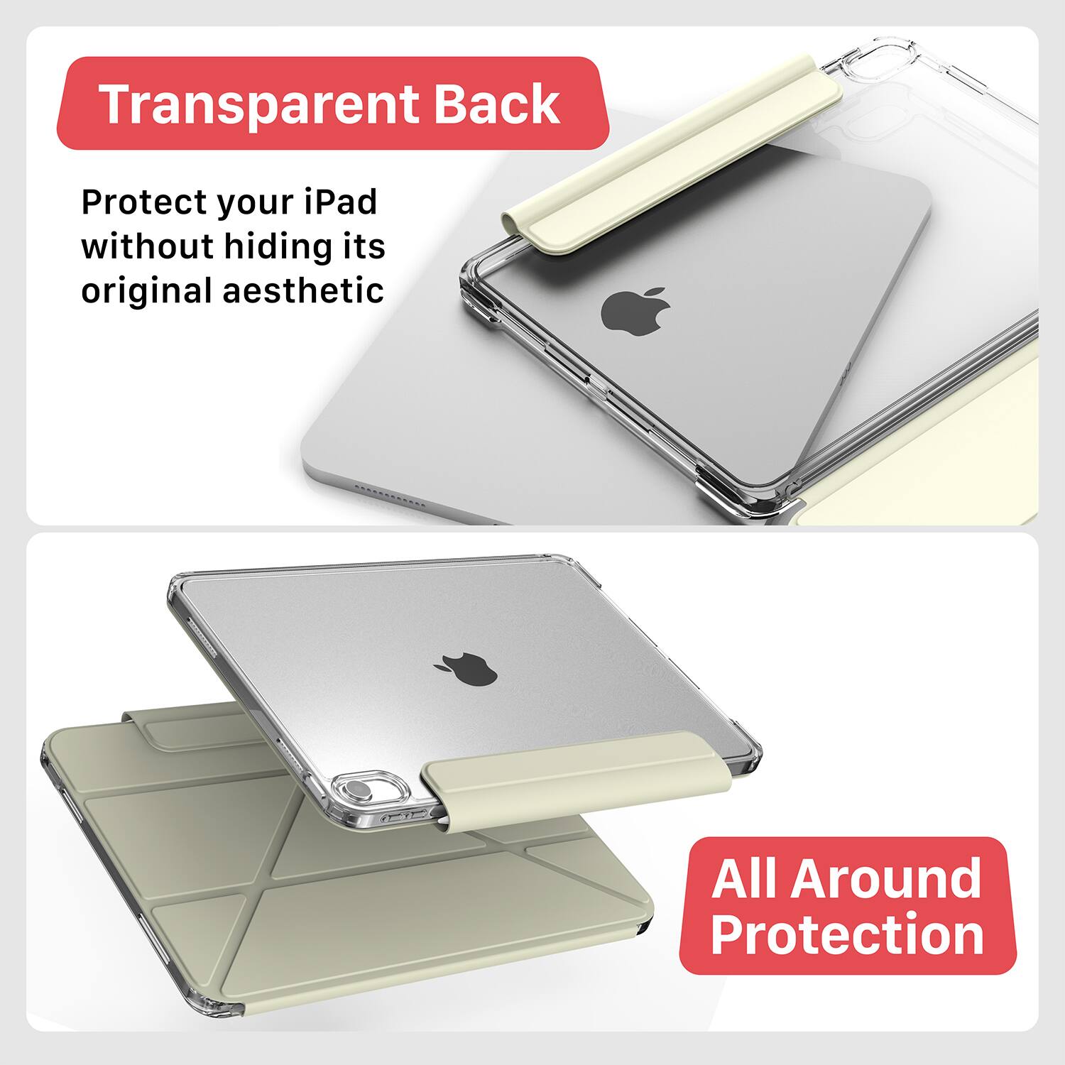 Transparent Back  
Protect your iPad without hiding its original aesthetic  

All Around Protection