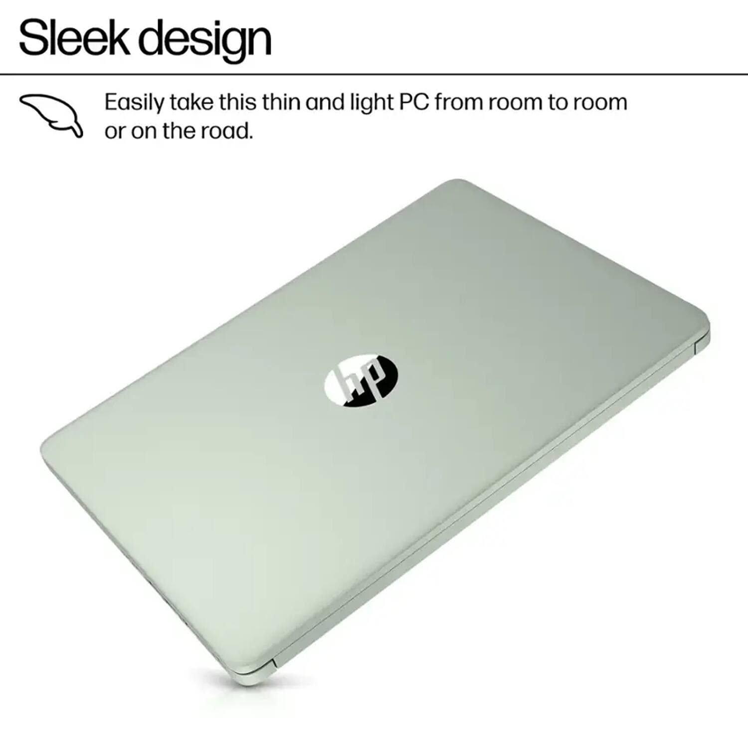 Sleek design

Easily take this thin and light PC from room to room or on the road.