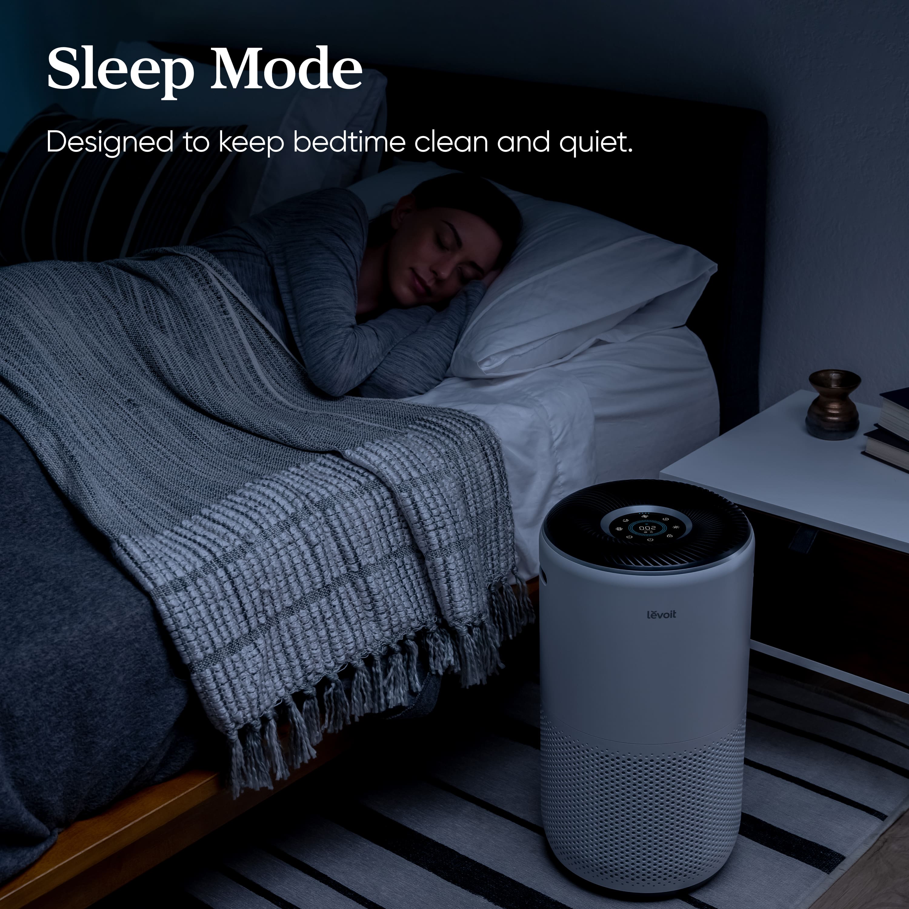 Sleep Mode: Designed to keep bedtime clean and quiet.