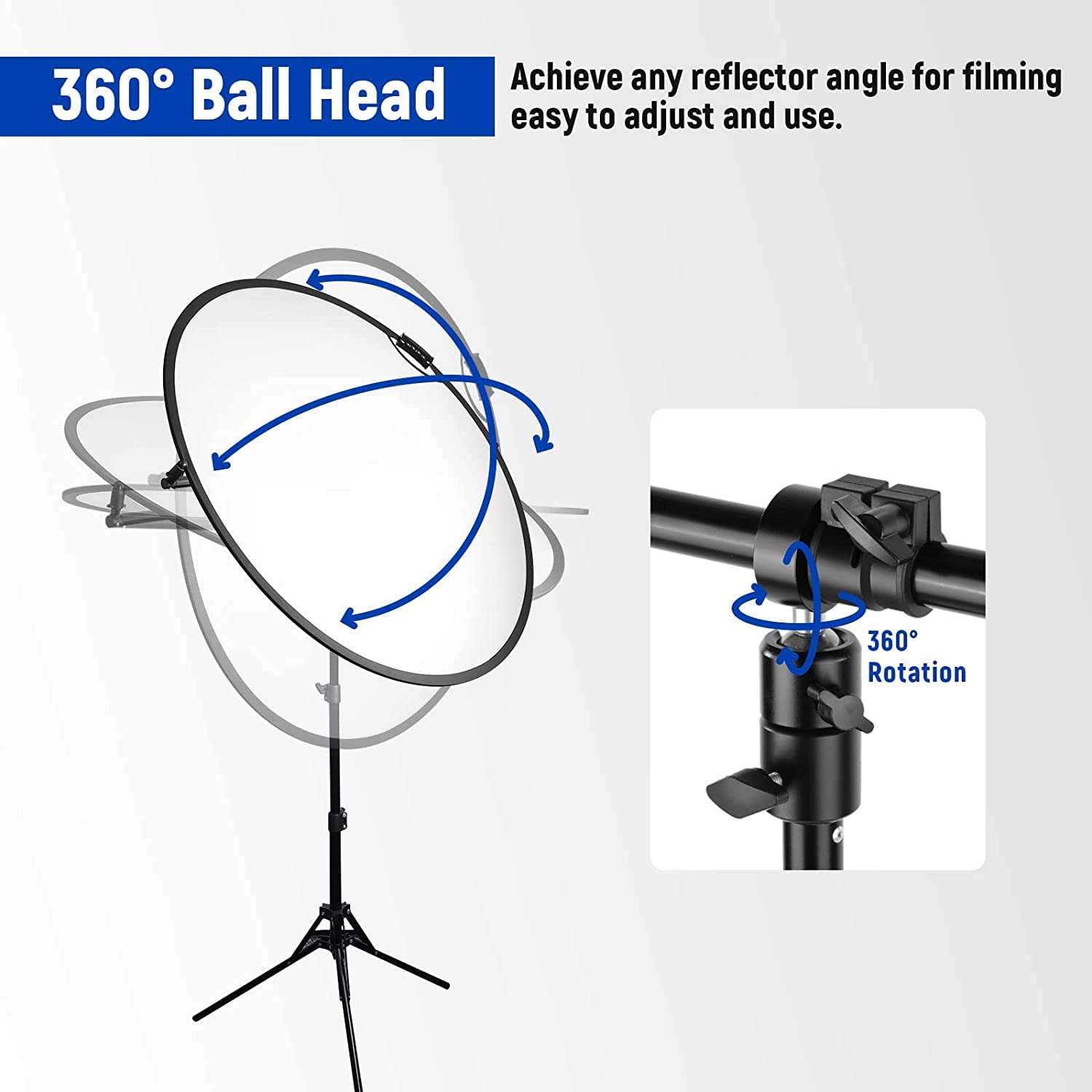 360° Ball Head

Achieve any reflector angle for filming. Easy to adjust and use.

360° Rotation