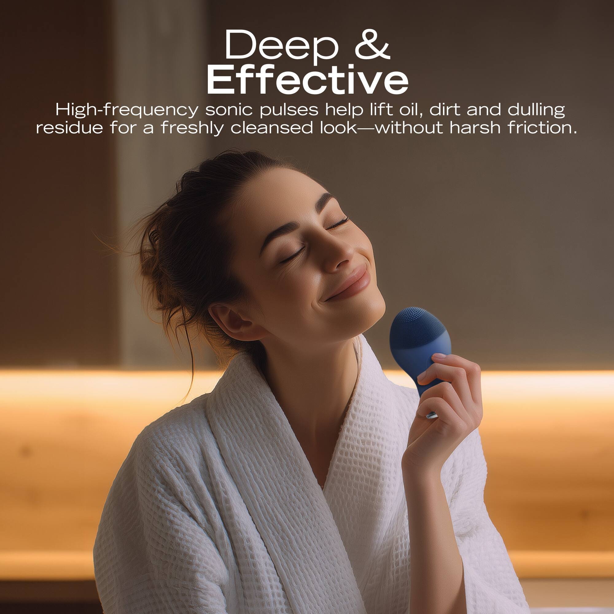 Deep & Effective

High-frequency sonic pulses help lift oil, dirt, and dulling residue for a freshly cleansed look—without harsh friction.