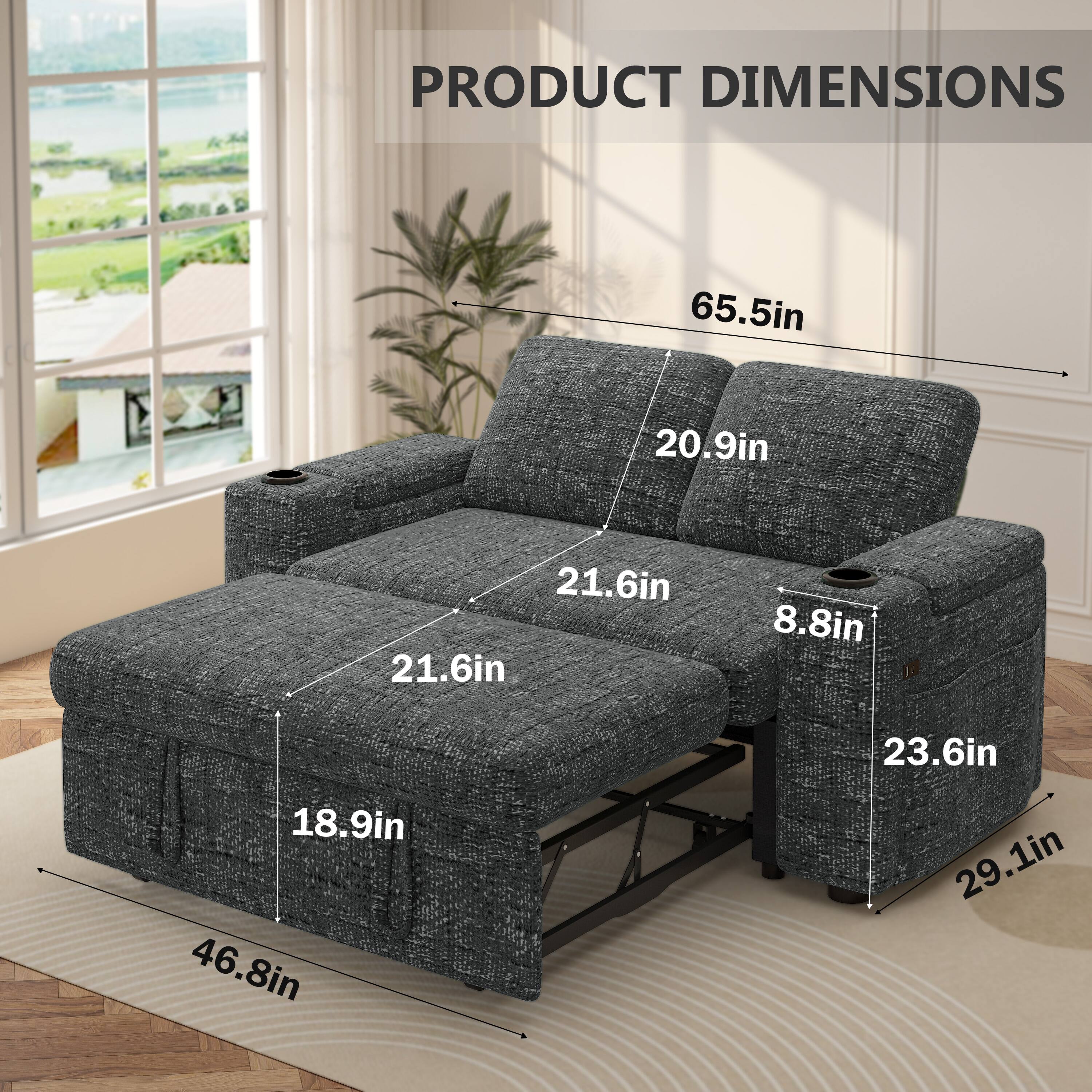 PRODUCT DIMENSIONS

- Length: 65.5in
- Width: 46.8in
- Height: 29.1in
- Seat Height: 18.9in
- Armrest Height: 21.6in
- Back Height: 20.9in
- Depth: 21.6in
- Armrest Width: 8.8in
- Seat Depth: 23.6in