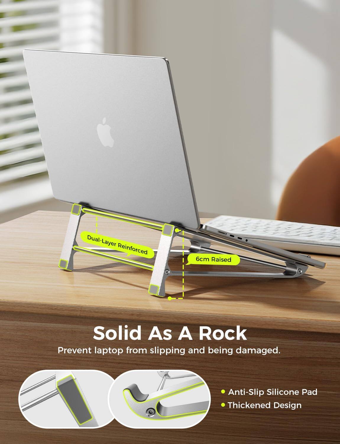 Dual-Layer Reinforced 6cm Raised Solid As A Rock Prevent laptop from slipping and being damaged. Anti-Slip Silicone Pad Thickened Design