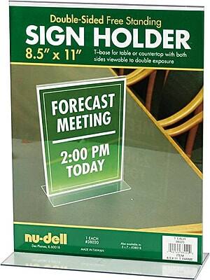 Double-Sided Free Standing SIGN HOLDER  
8.5" x 11"  
T-base for table or countertop with both sides viewable to double exposure  

FORECAST MEETING  
2:00 PM TODAY  

nu-dell  
1 EACH #38020  
MADE IN TAIWAN  

EACH #38020