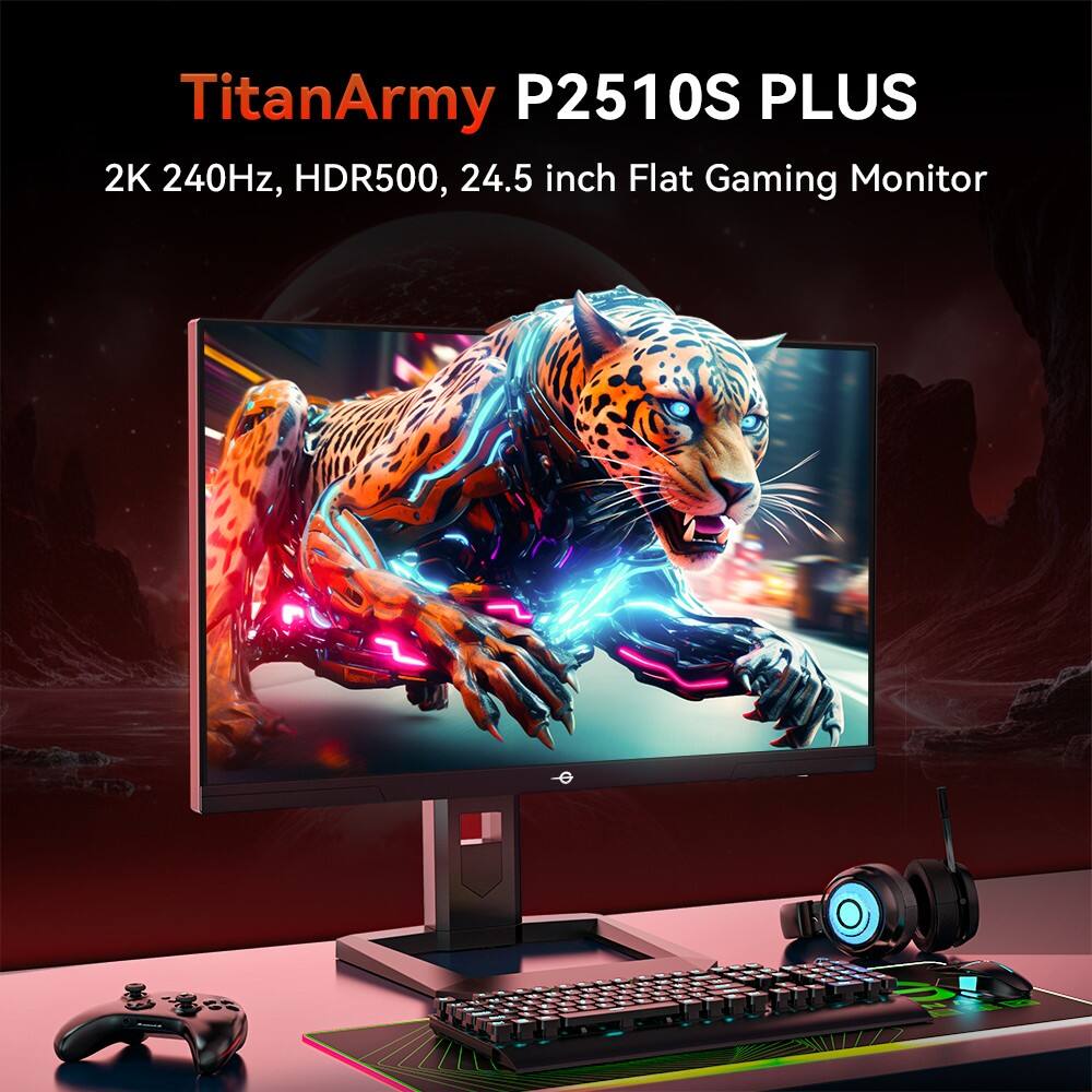 TitanArmy P2510S PLUS  
2K 240Hz, HDR500, 24.5 inch Flat Gaming Monitor