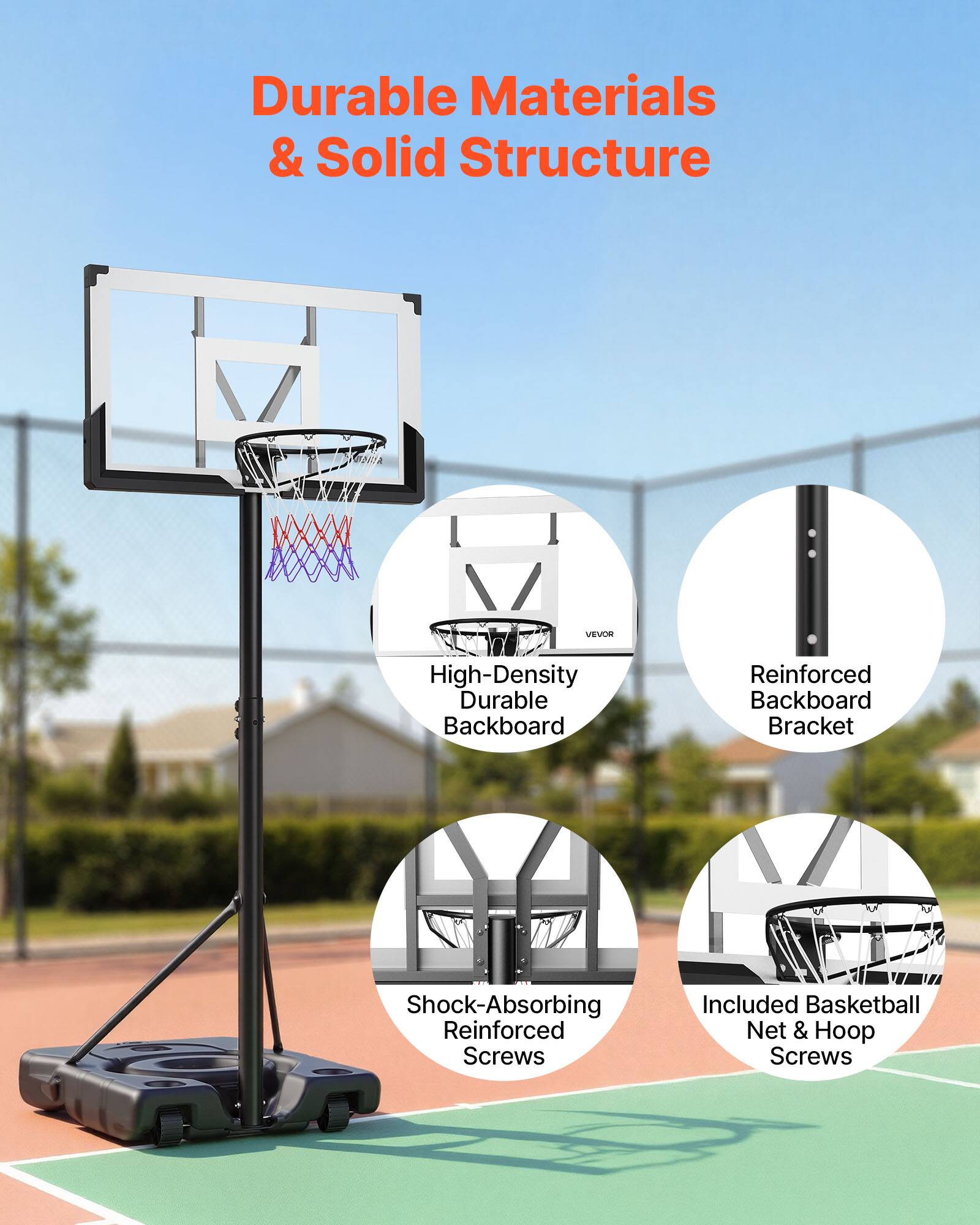 Durable Materials & Solid Structure

- High-Density Durable Backboard
- Reinforced Backboard Bracket
- Shock-Absorbing Reinforced Screws
- Included Basketball Net & Hoop Screws