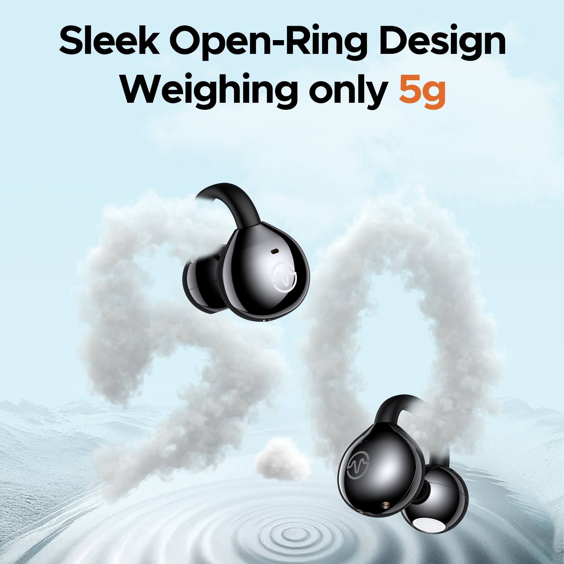 Sleek Open-Ring Design  
Weighing only 5g