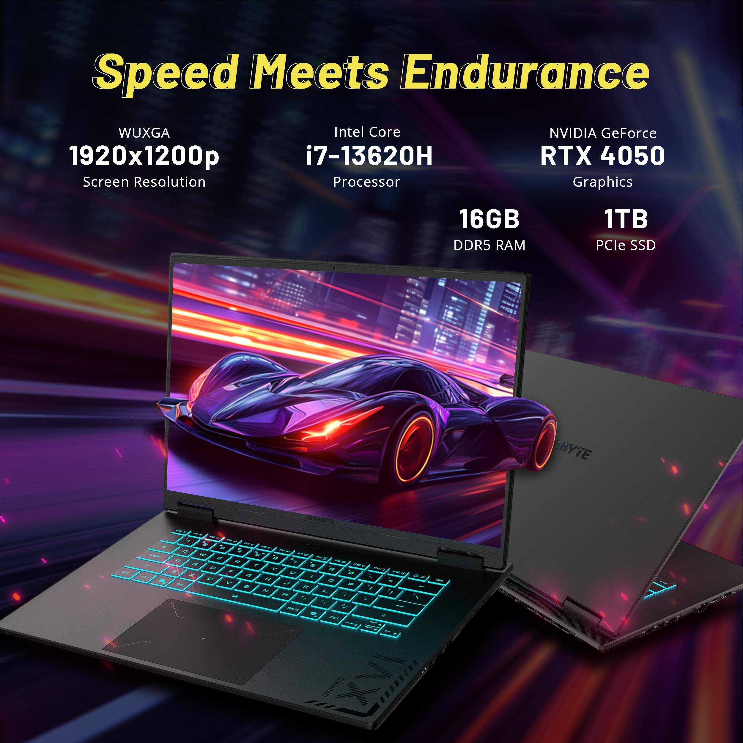 Speed Meets Endurance  
WUXGA 1920x1200p Screen Resolution  
Intel Core i7-13620H Processor  
NVIDIA GeForce RTX 4050 Graphics  
16GB DDR5 RAM  
1TB PCIe SSD