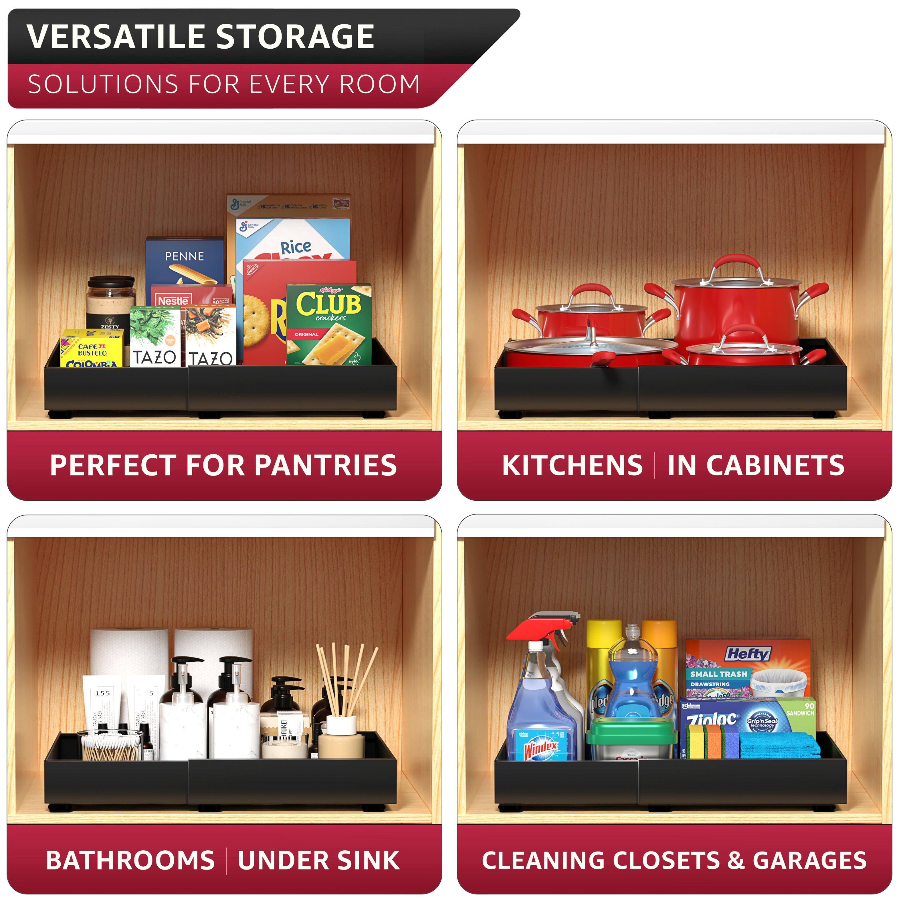 VERSATILE STORAGE  
SOLUTIONS FOR EVERY ROOM

PERFECT FOR PANTRIES

KITCHENS  
IN CABINETS

BATHROOMS  
UNDER SINK

CLEANING CLOSETS & GARAGES