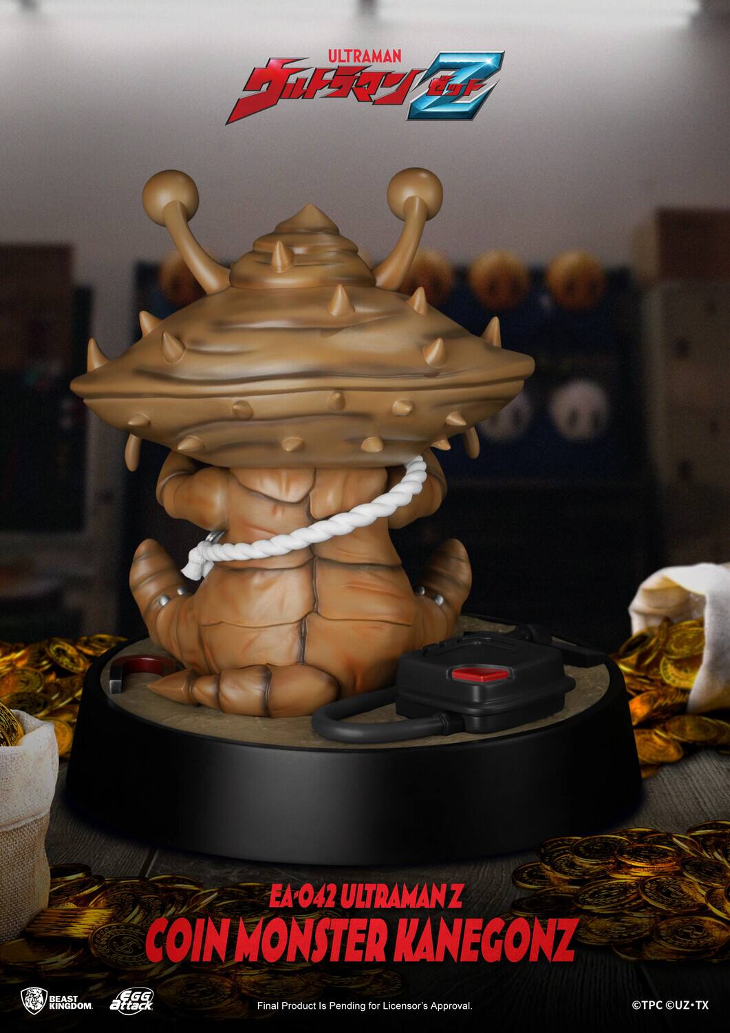 ULTRAMAN Z COIN MONSTER KANEGONZ BEAST 4 EGG KINGDOM attack Final Product is Pending for Licensor's Approval. C UZ-TX C