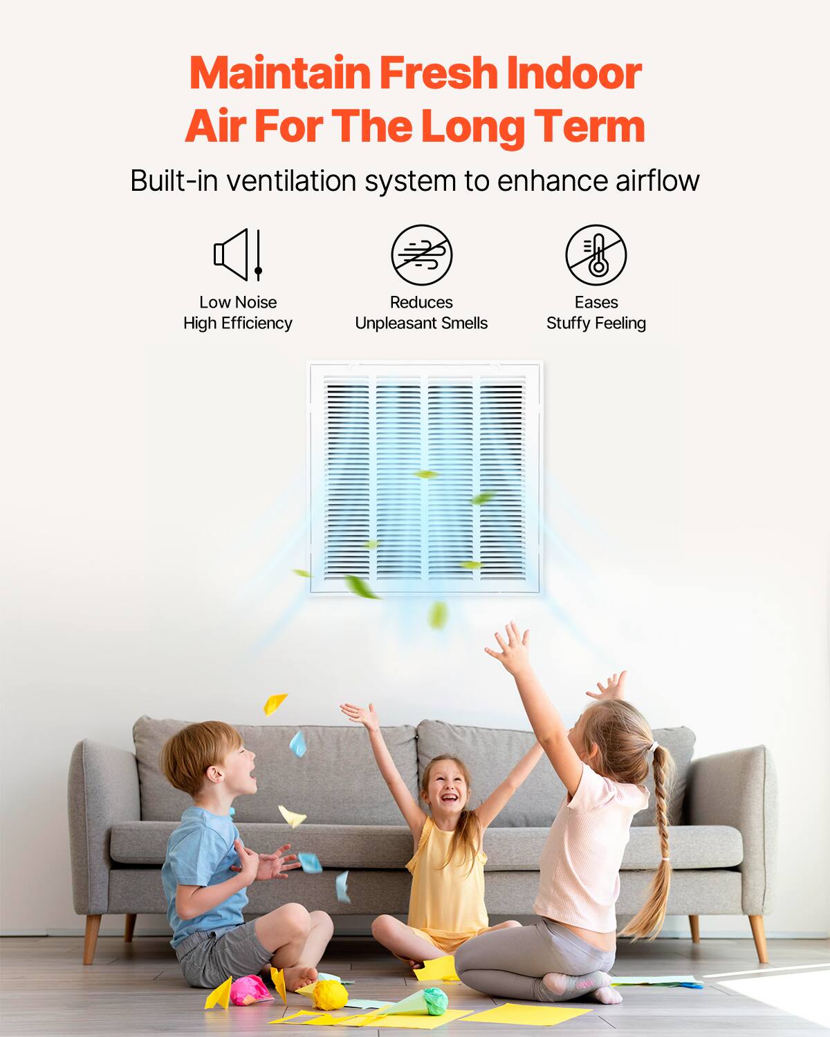 Maintain Fresh Indoor Air For The Long Term

Built-in ventilation system to enhance airflow

- Low Noise
- High Efficiency
- Reduces Unpleasant Smells
- Eases Stuffy Feeling