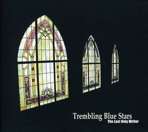 Trembling Blue Stars - The Last Holy Writer   - COMPACT DISCS [CD] price history on PriceWatchPro