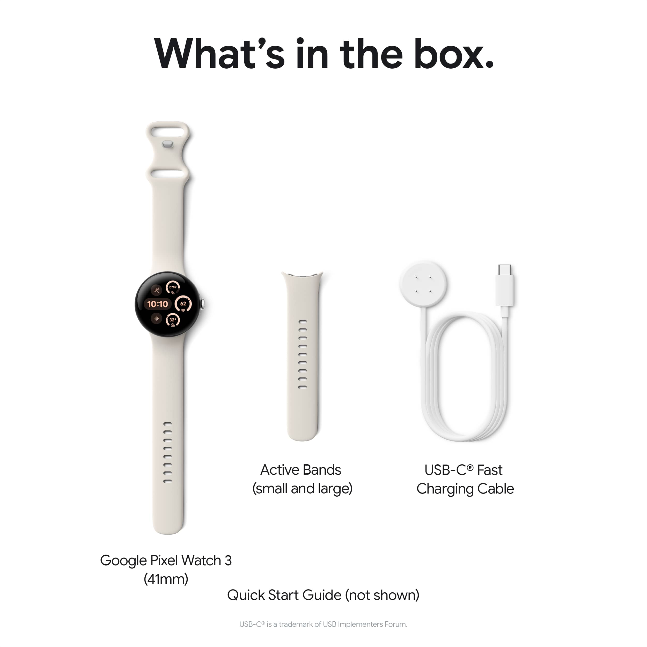 What's in the box: Google Pixel Watch 3 (41mm), Active Bands (small and large), USB-C Fast Charging Cable, Quick Start Guide (not shown).
