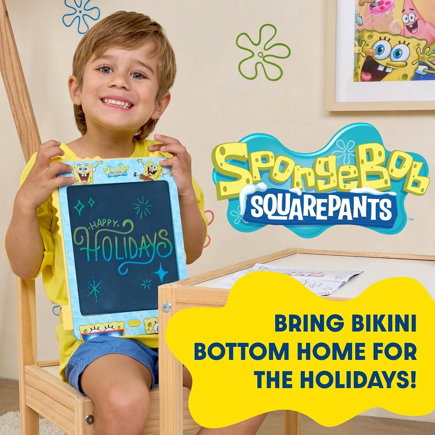 SPONGEBOB SQUAREPANTS TM  
HAPPY HOLIDAYS!  
BRING BIKINI BOTTOM HOME FOR THE HOLIDAYS!
