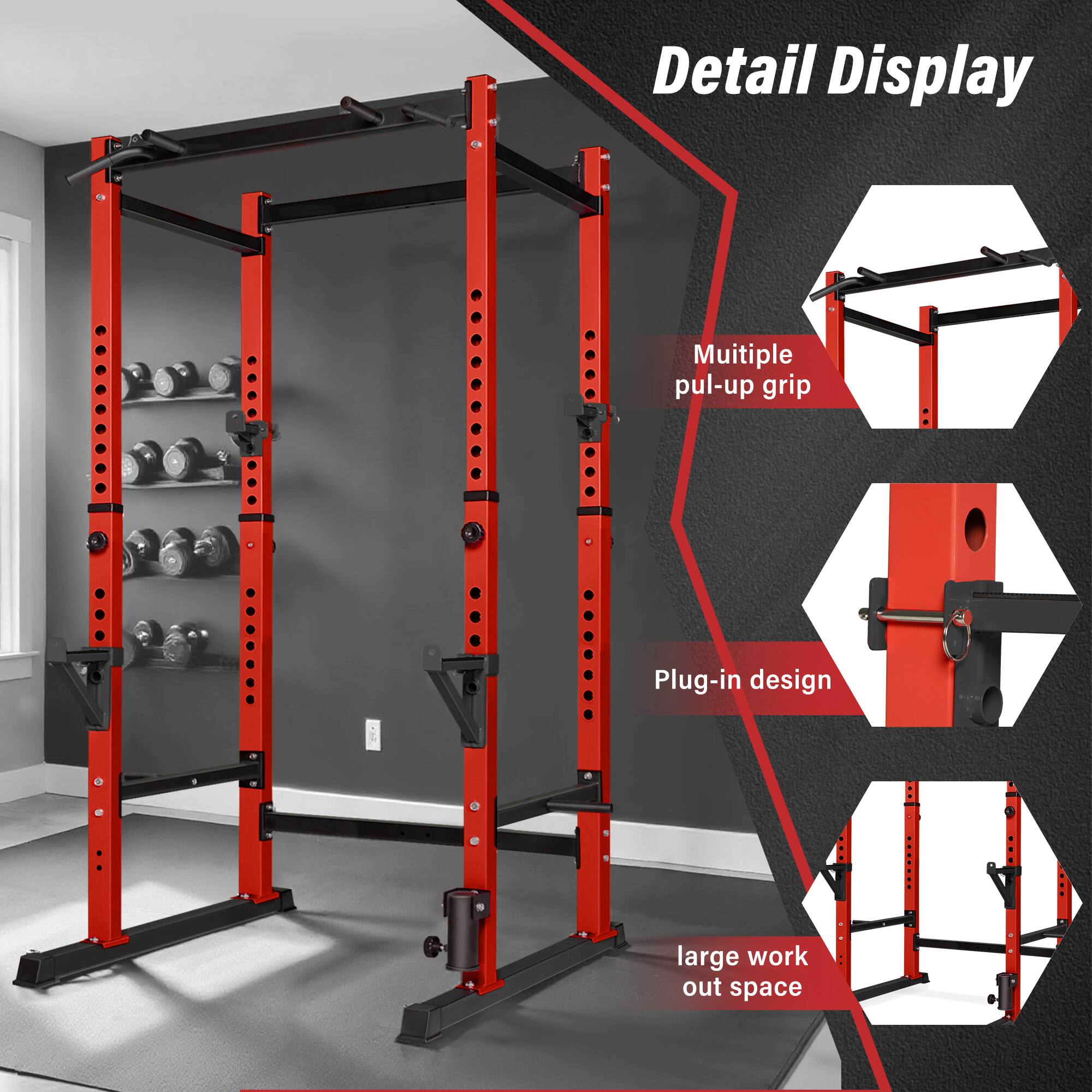 Detail Display  
Multiple pull-up grip  
Plug-in design  
Large workout space