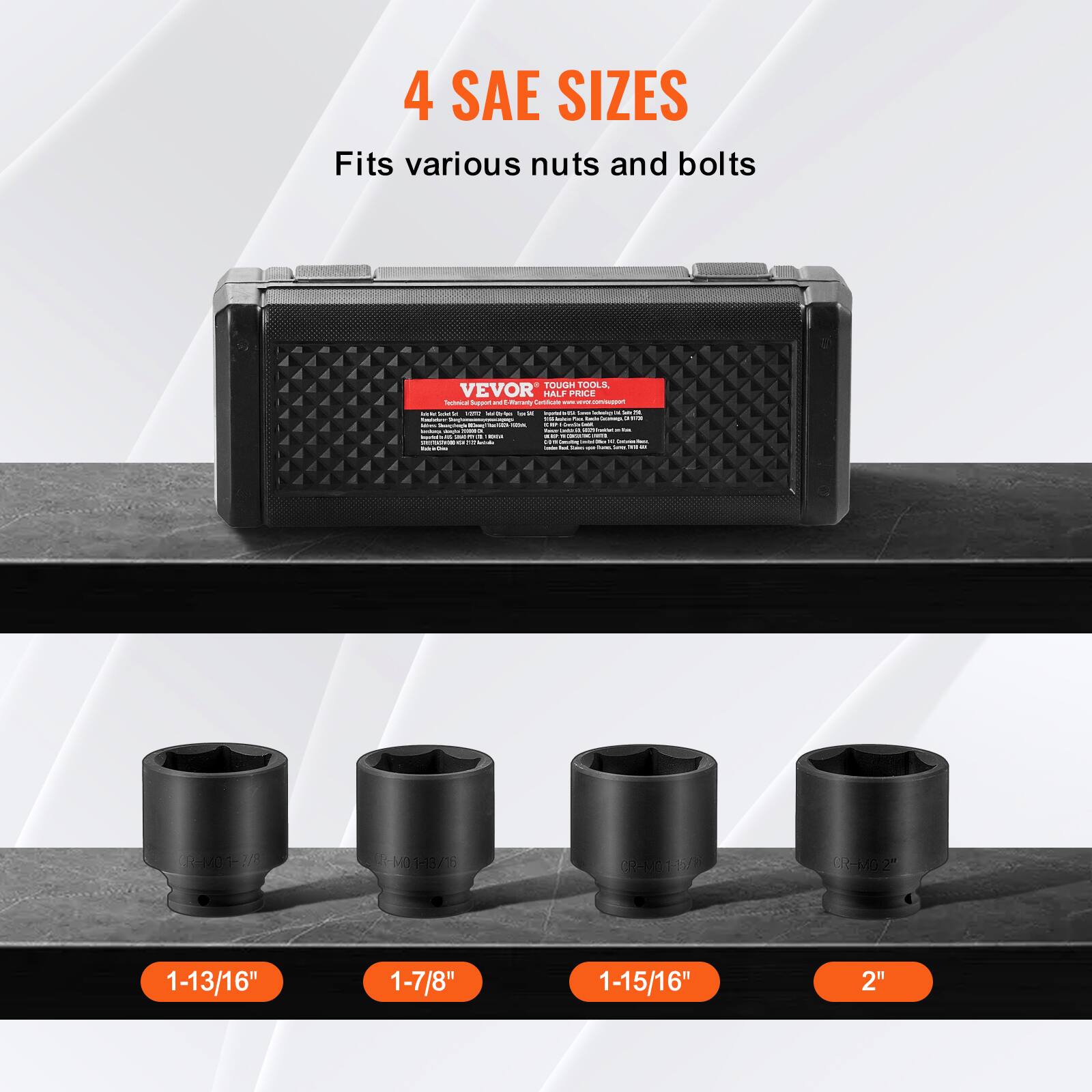 4 SAE SIZES  
Fits various nuts and bolts  

VEVOR  
TOUGH TOOLS.  
HALF PRICE.  

1-13/16"  
1-7/8"  
1-15/16"  
2"
