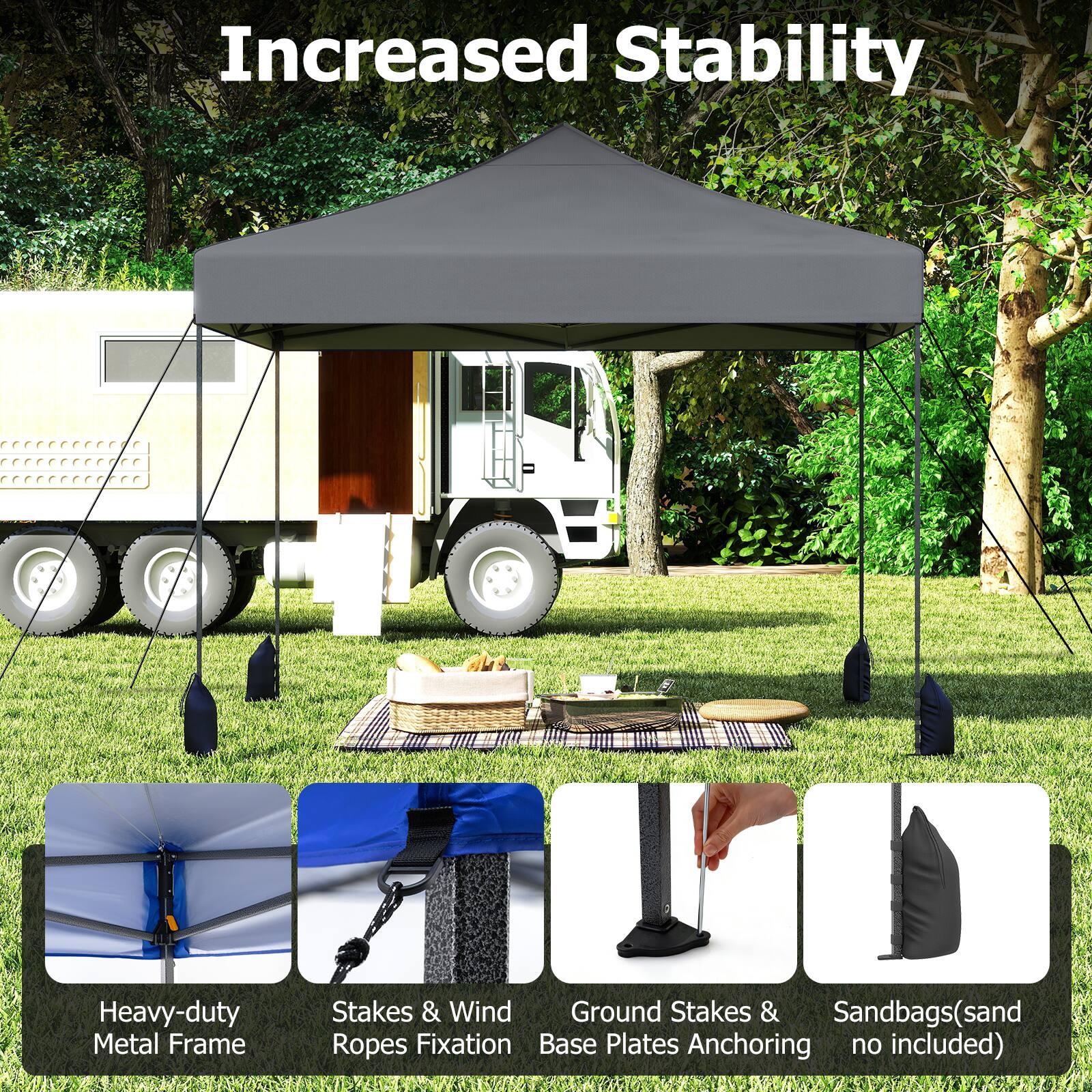 Increased Stability

Heavy-duty Metal Frame

Stakes & Wind Ropes Fixation

Ground Stakes & Base Plates Anchoring

Sandbags (sand not included)