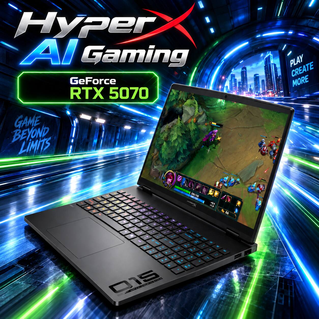 Hyper AI Gaming GeForce RTX 5070 GAME BEYOND LIMITS  
PLAY CREATE MORE  

E  
1/4  
of III  
FL " R  
1% u  
. NE  
27  
320/780 740 LANDWITH  
AP+ dife  
66  
I I 015 Berry ALL UPEABOOK  
E . E