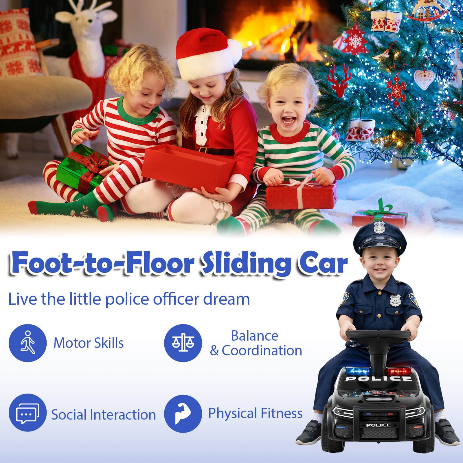 Foot-to-Floor Sliding Car  
Live the little police officer dream  

Motor Skills  
Balance & Coordination  
Social Interaction  
Physical Fitness  

POLICE