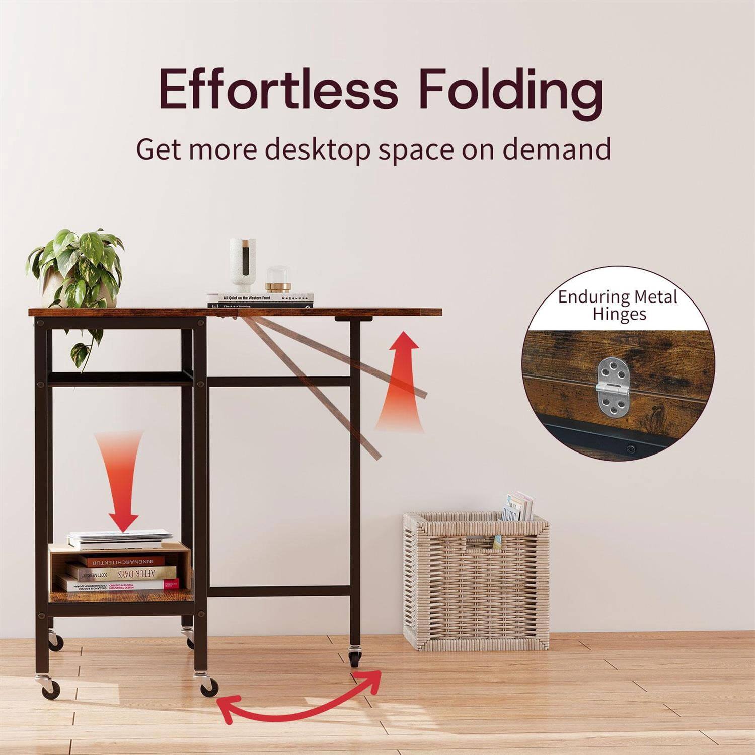 Effortless Folding  
Get more desktop space on demand  
Enduring Metal Hinges