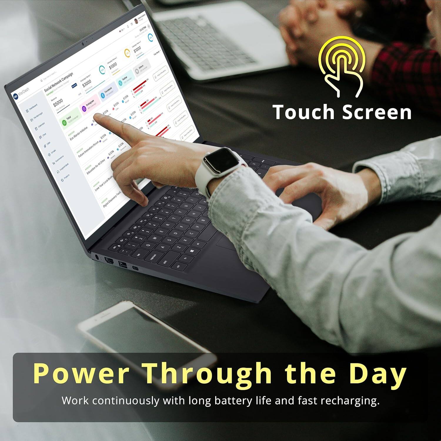 - 1 SANOU - $1000
- Campais - $3000
- SaciarNetok - $5000
- JU% - T TAr
- Uns N T
- Enintrbate KW
- IN
- oorho
- 5 a
- 1 3 a
- 2 a
- A Da

Touch Screen

Power Through the Day
Work continuously with long battery life and fast recharging.
