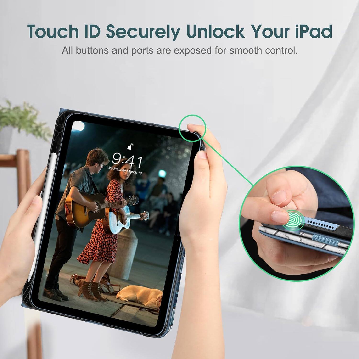 Touch ID Securely Unlock Your iPad  
All buttons and ports are exposed for smooth control.  

Wednesday 9:41 March 18