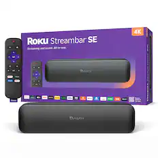 ROKU Streambar SE Streaming and sound. All-in-one.
4K
NETFLIX
Disney+
HBO MAX
peacock
hulu
ROKU Channel
YouTube
Amazon's FREEVIX
STARZ
Browse 1000s of top apps