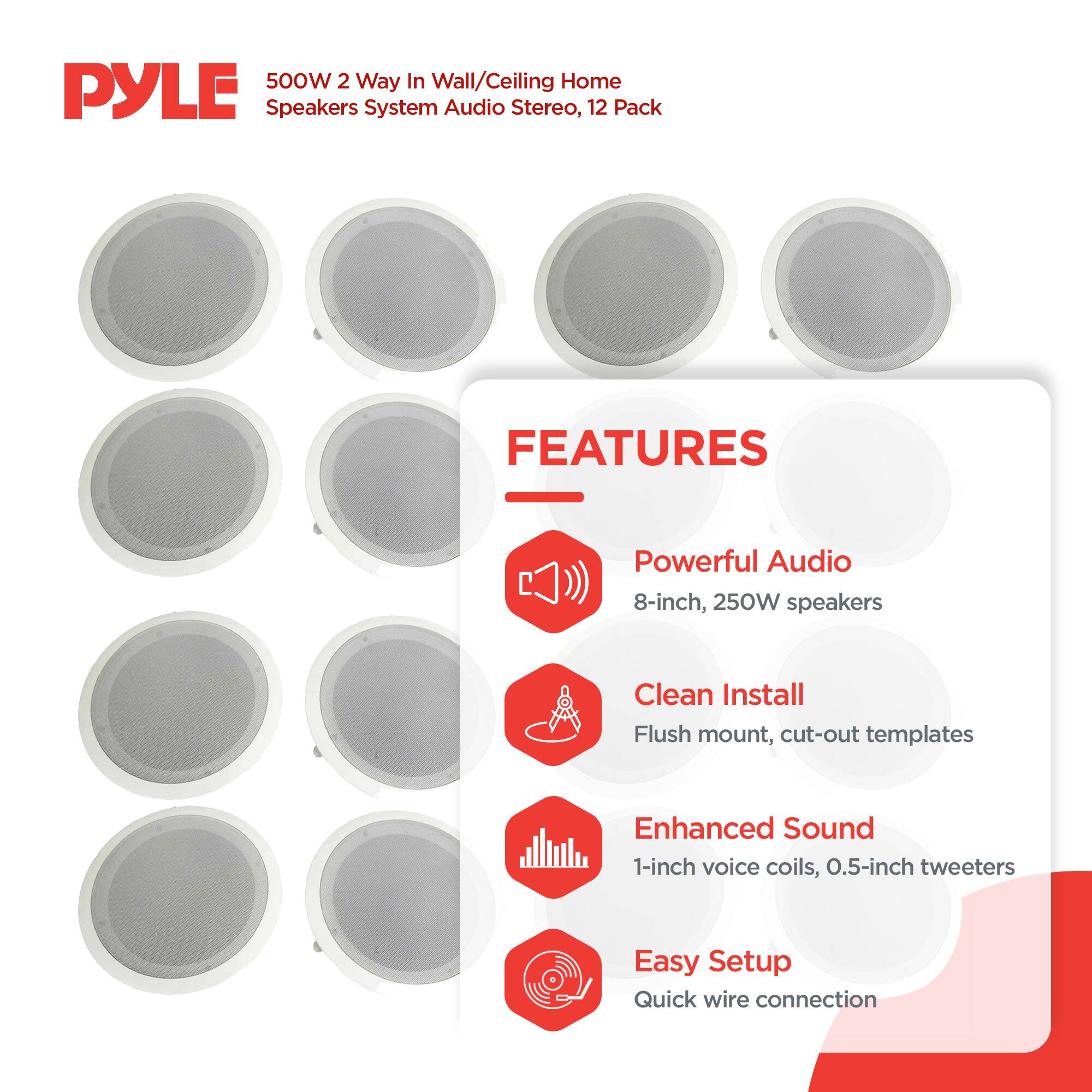 500W 2 Way In Wall/Ceiling Home Speakers System Audio Stereo, 12 Pack

FEATURES
- Powerful Audio: 8-inch, 250W speakers
- Clean Install: Flush mount, cut-out templates
- Enhanced Sound: 1-inch voice coils, 0.5-inch tweeters
- Easy Setup: Quick wire connection