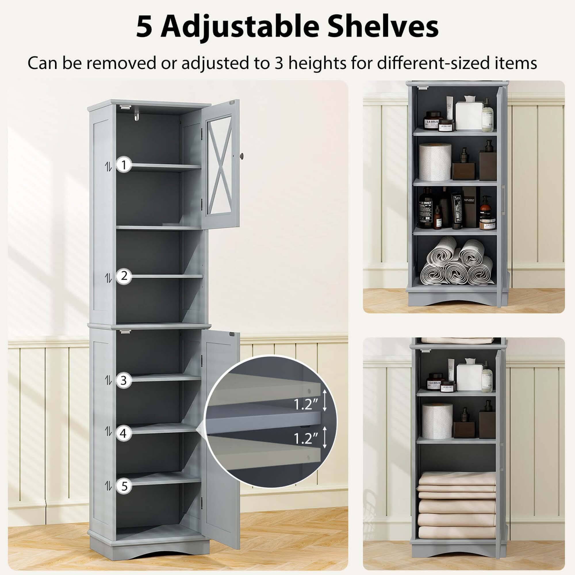 5 Adjustable Shelves: Can be removed or adjusted to 3 heights for different-sized items. 1.2" 1L 4 1.2" 1 5.
