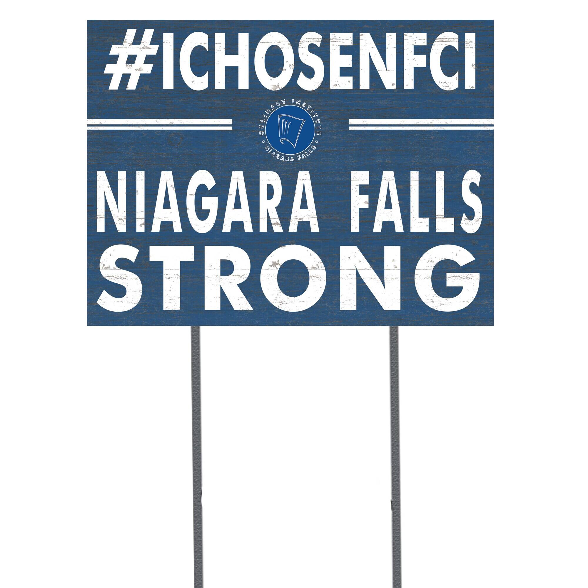 Niagara Falls Culinary Institute 18'' x 24'' I Chose Lawn Sign
