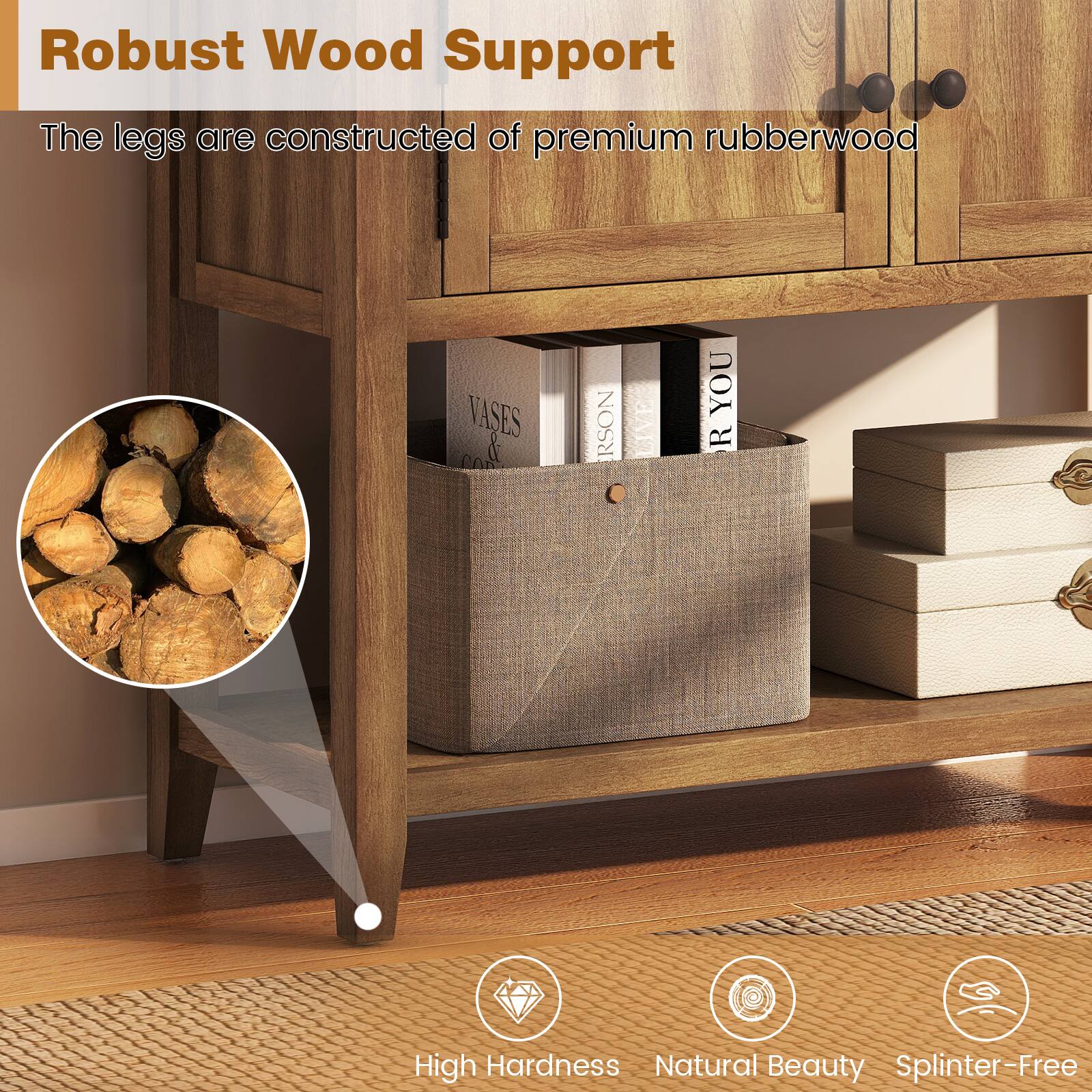 Robust Wood Support  
The legs are constructed of premium rubberwood  

High Hardness  
Natural Beauty  
Splinter-Free