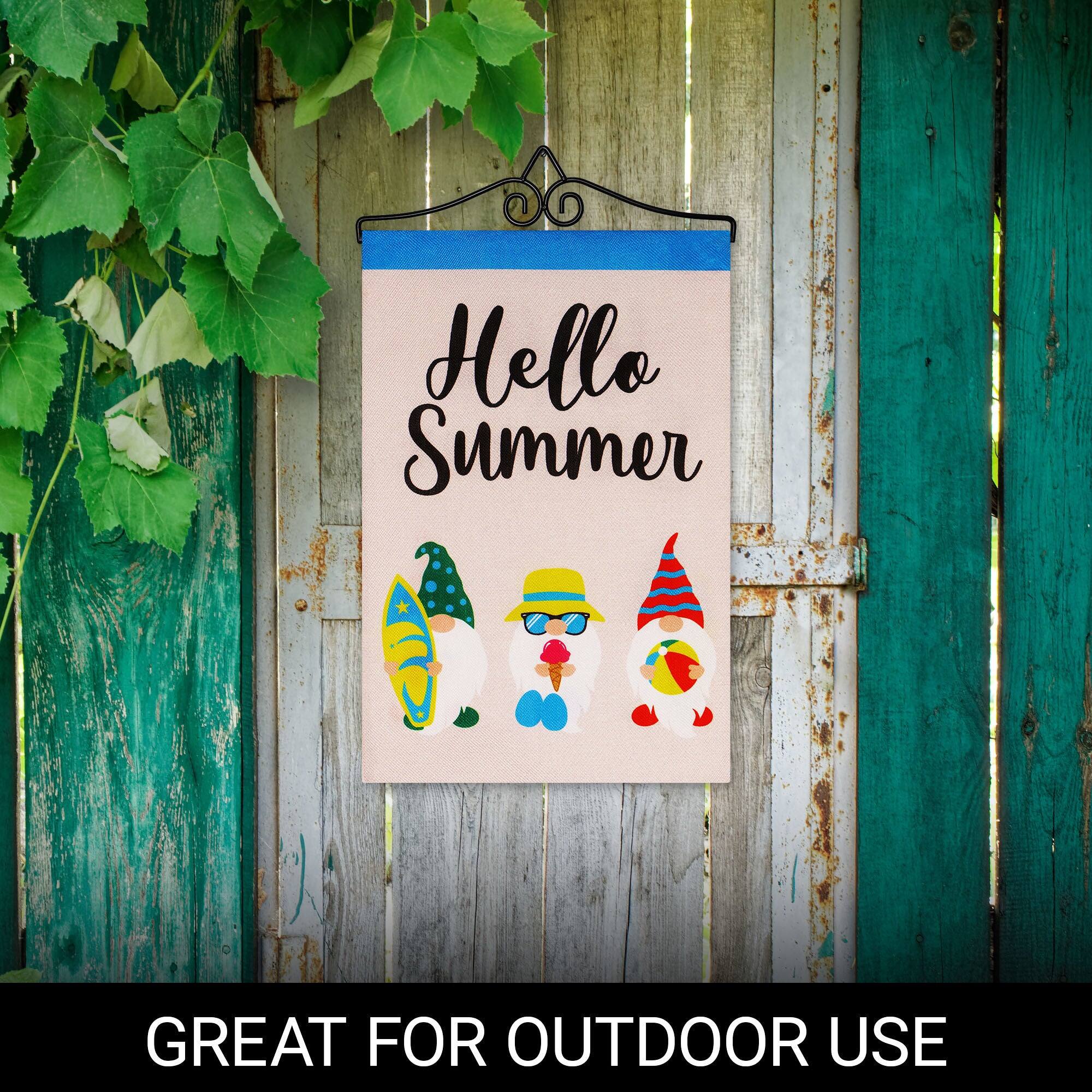 Hello Summer  
GREAT FOR OUTDOOR USE