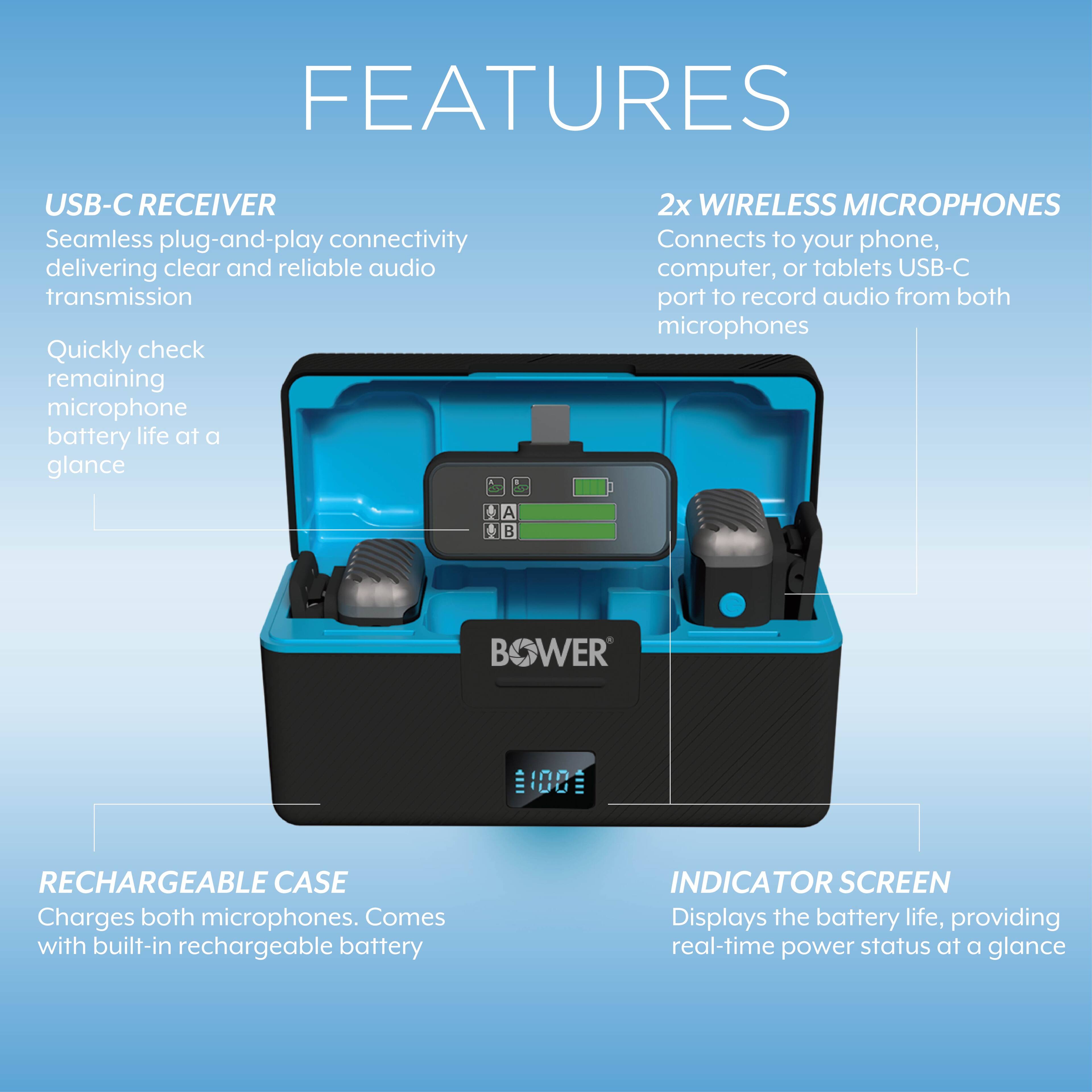 FEATURES

USB-C RECEIVER
Seamless plug-and-play connectivity delivering clear and reliable audio transmission
Quickly check remaining microphone battery life at a glance

2x WIRELESS MICROPHONES
Connects to your phone, computer, or tablets USB-C port to record audio from both microphones

RECHARGEABLE CASE
Charges both microphones. Comes with built-in rechargeable battery

INDICATOR SCREEN
Displays the battery life, providing real-time power status at a glance