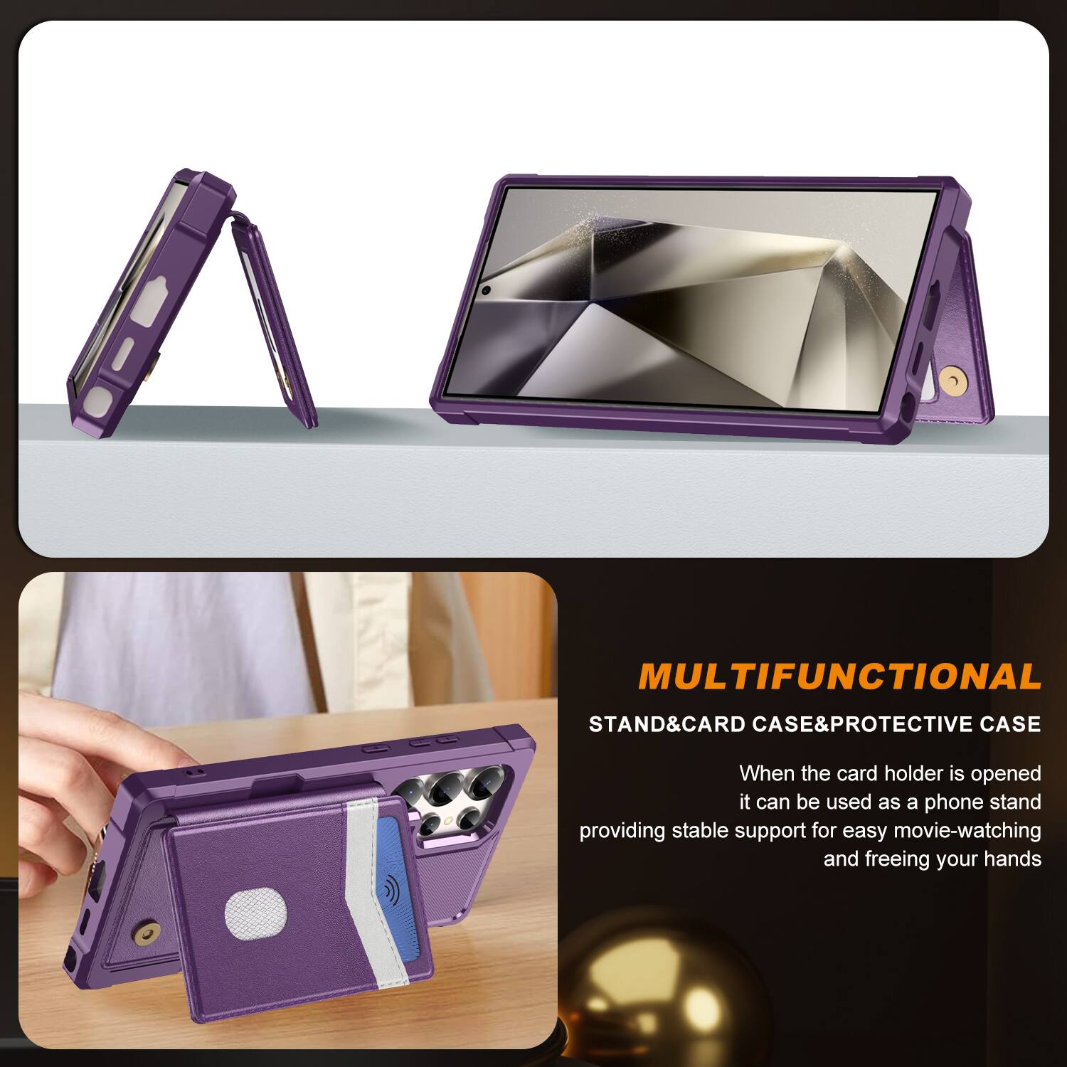 MULTIFUNCTIONAL STAND & CARD CASE & PROTECTIVE CASE

When the card holder is opened, it can be used as a phone stand, providing stable support for easy movie-watching and freeing your hands.