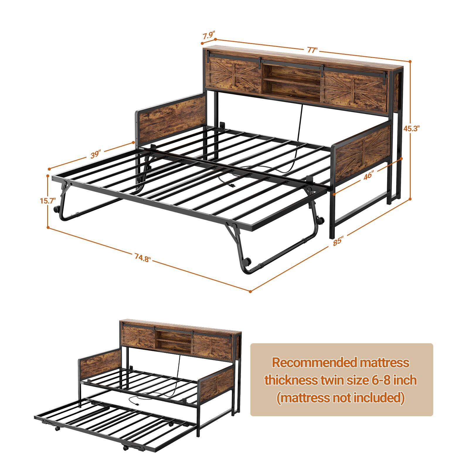 7.9" 7T 45.3" 39" 46" 15.7 74.8 85" Recommended mattress thickness twin size 6-8 inch (mattress not included)