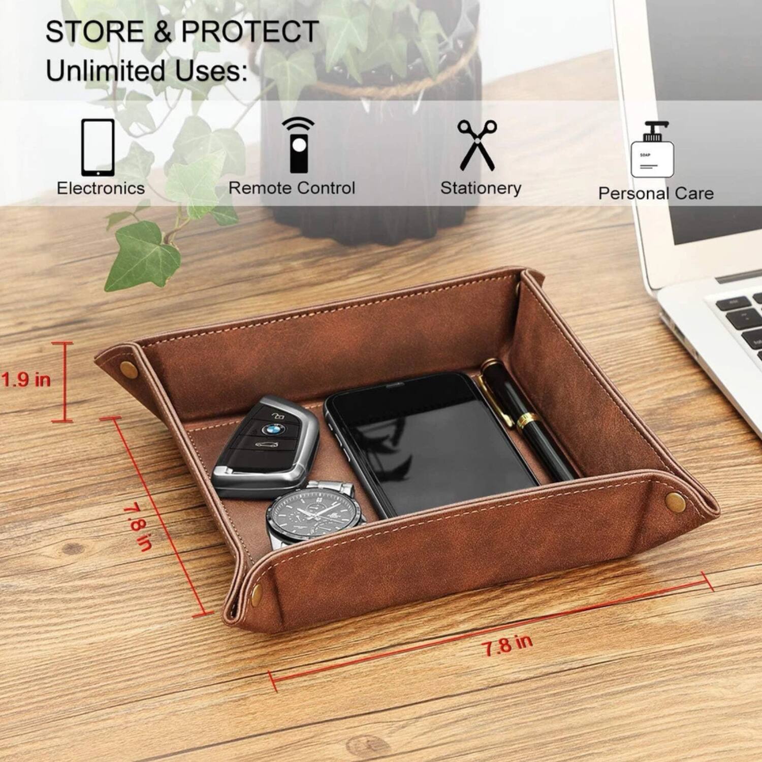 STORE & PROTECT  
Unlimited Uses:  
- Electronics  
- Remote Control  
- Stationery  
- Personal Care  

1.9 in  
7.8 in  
7.8 in