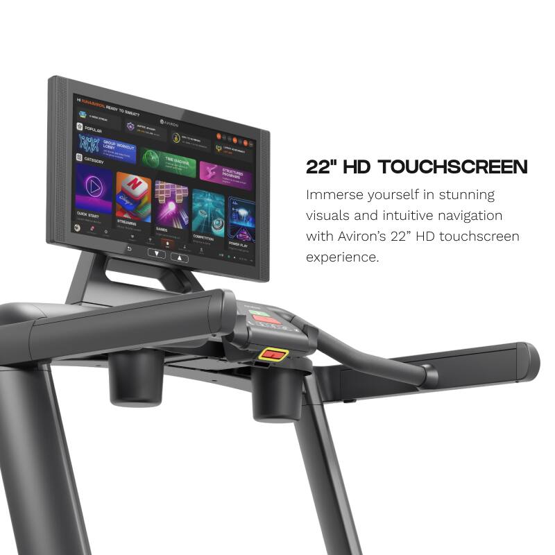 1 JUNAPPON MAGY i ! S4TY I 9 - d CBLLAC - - - - I Rda - - - LIM No - - -- - - a - - - M  MACHEE I  - P - - N a - STET -  . SAARS - - - - n . 1 Y - 22" HD TOUCHSCREEN

Immerse yourself in stunning visuals and intuitive navigation with Aviron's 22" HD touchscreen experience.