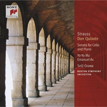 SONY CLASSICAL
Strauss
Don Quixote
Sonata for Cello and Piano
Yo-Yo Ma
Emanuel Ax
Seiji Ozawa
BOSTON SYMPHONY ORCHESTRA