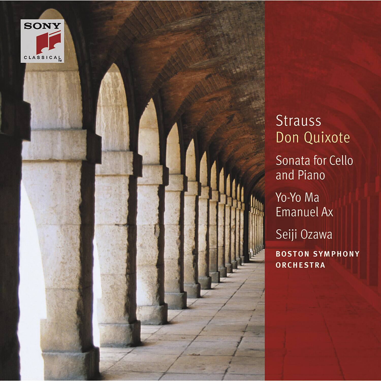 SONY CLASSICAL

Strauss  
Don Quixote  
Sonata for Cello and Piano

Yo-Yo Ma  
Emanuel Ax  
Seiji Ozawa  
BOSTON SYMPHONY ORCHESTRA