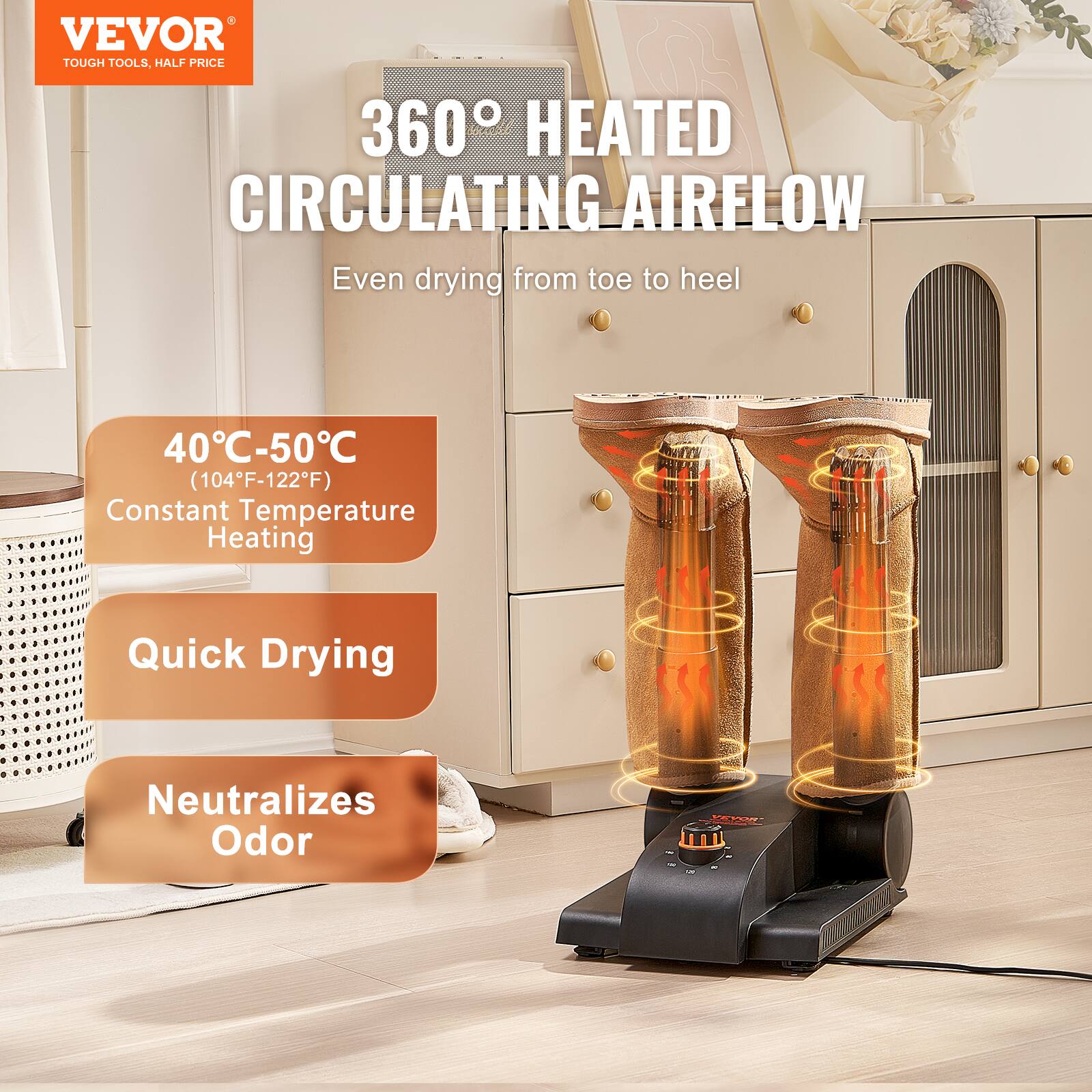 VEVOR  
TOUGH TOOLS, HALF PRICE  

360° HEATED CIRCULATING AIRFLOW  
Even drying from toe to heel  

40°C-50°C (104°F-122°F)  
Constant Temperature Heating  

Quick Drying  

Neutralizes Odor