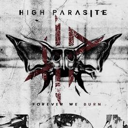 High Parasite - Forever We Burn - VINYL LP