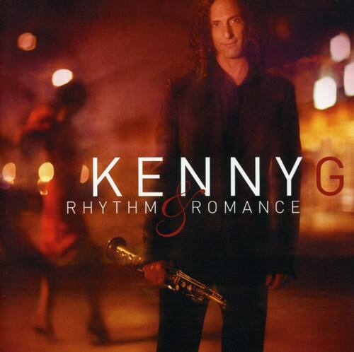 KENNY G  
RHYTHM & ROMANCE