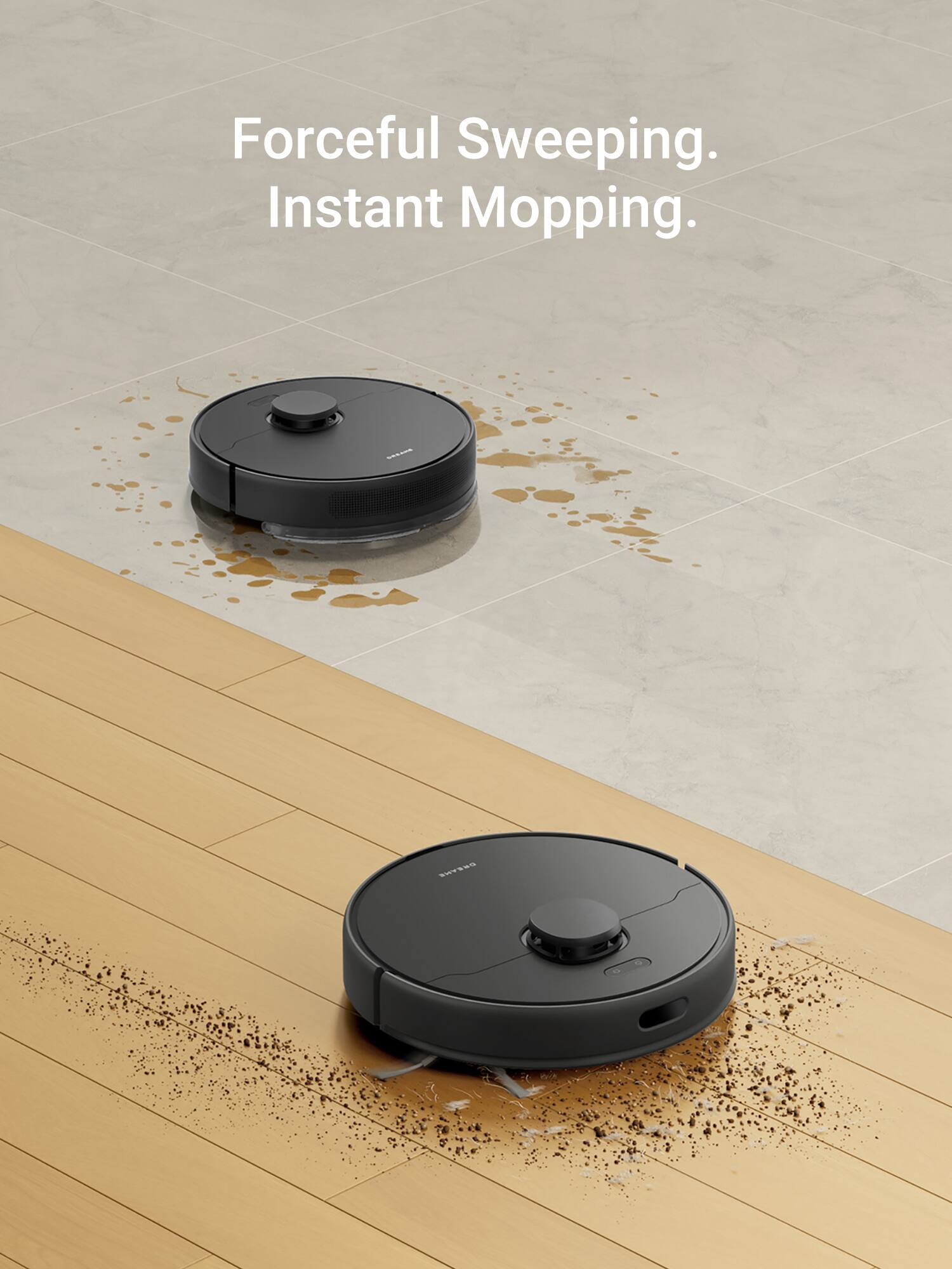 Forceful Sweeping. Instant Mopping.