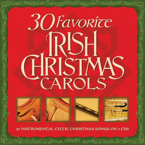30 Favorite Irish Christmas Carols  
30 Instrumental Celtic Christmas Songs on 2 CDs