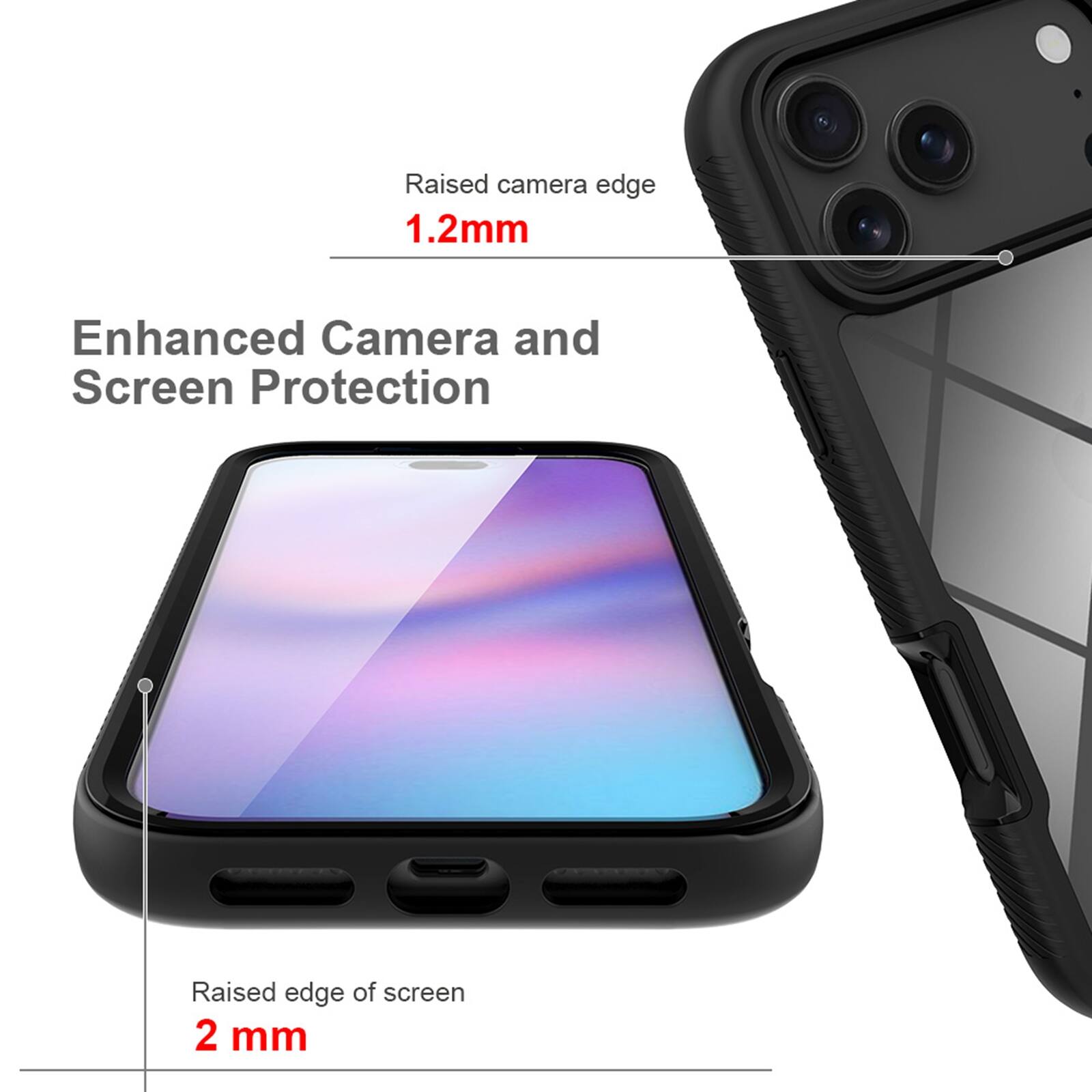 Raised camera edge 1.2mm  
Enhanced Camera and Screen Protection  
Raised edge of screen 2 mm