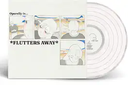 Operelly - FLUTTERS AWAY / Handwriting Practice No. 1 - VINYL LP