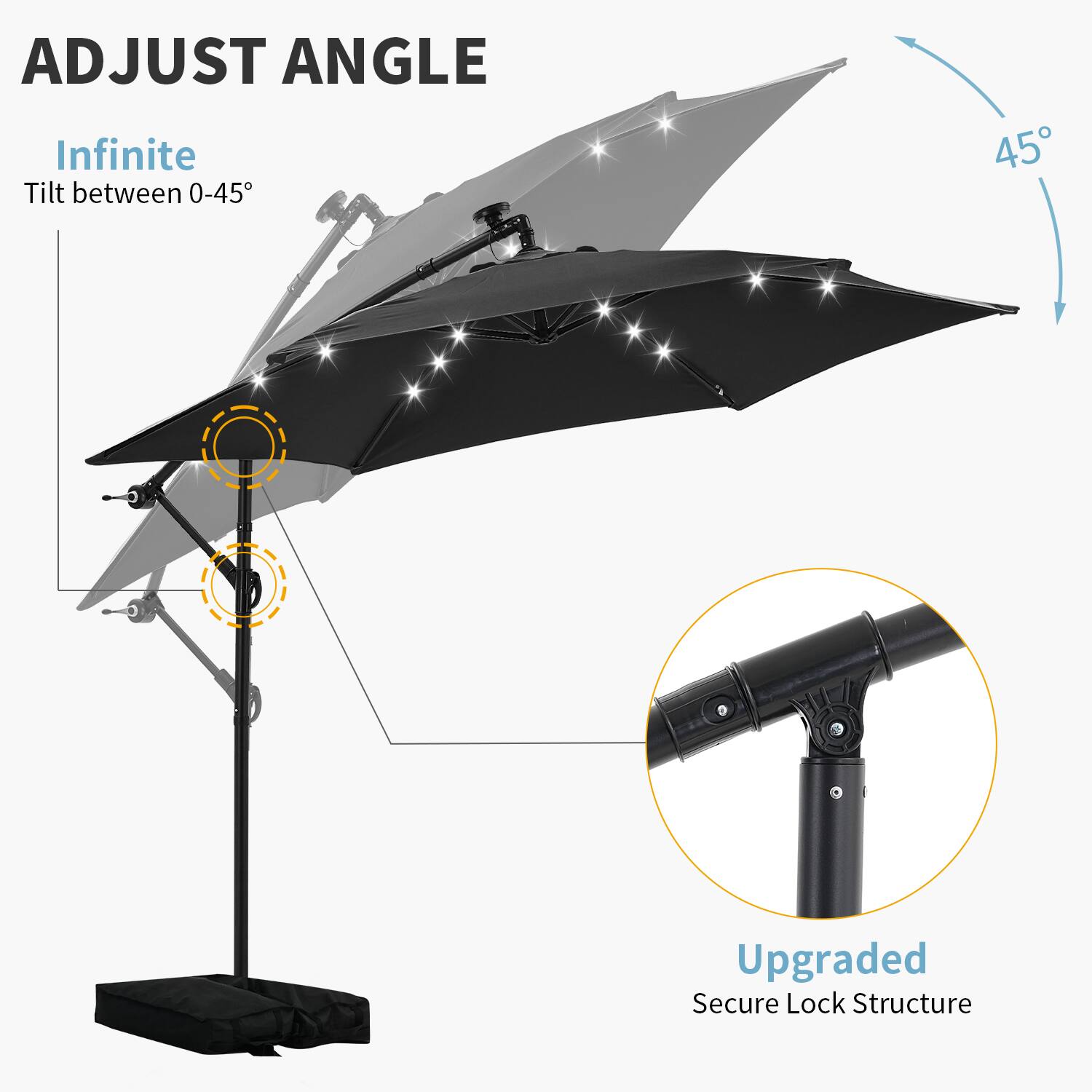 ADJUST ANGLE  
Infinite  
Tilt between 0-45°  

Upgraded  
Secure Lock Structure